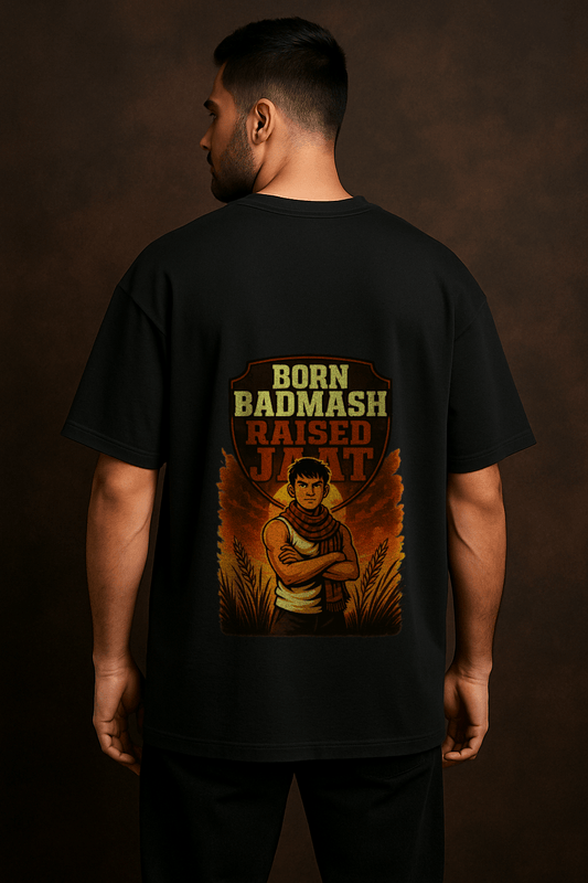 BORN BADMASH RAISED JAAT – Oversized T-Shirt | Label Jaat Drop 1 - Label Jaat 